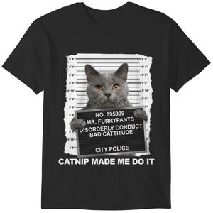 Catnip Made Me Do It Funny Cat Tee Tshirt